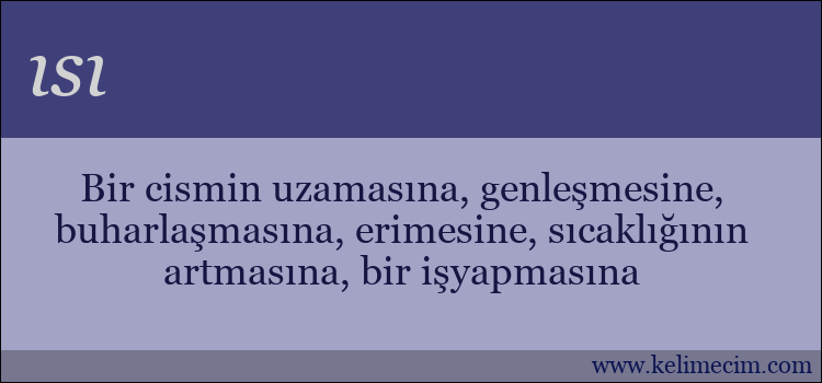 ısı kelimesinin anlamı ne demek?