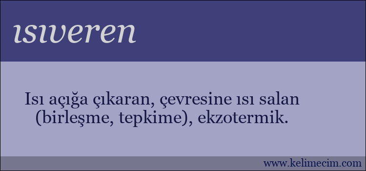 ısıveren kelimesinin anlamı ne demek?