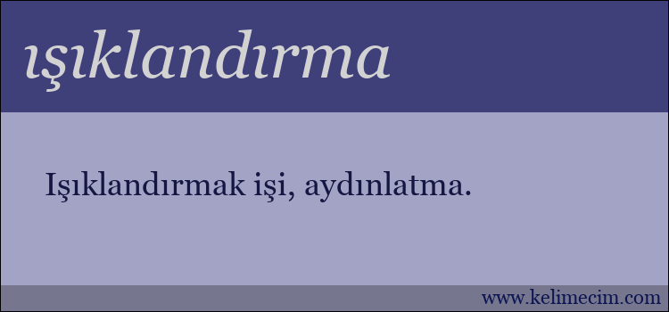 ışıklandırma kelimesinin anlamı ne demek?