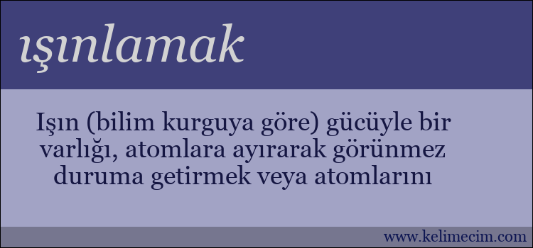 ışınlamak kelimesinin anlamı ne demek?