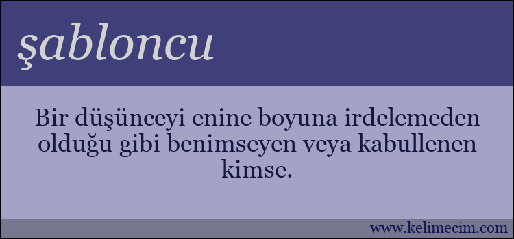 şabloncu kelimesinin anlamı ne demek?