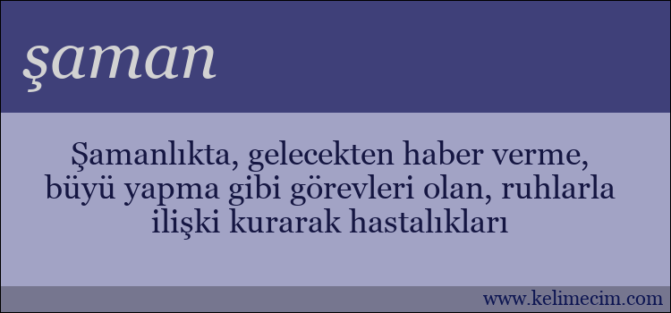 şaman kelimesinin anlamı ne demek?