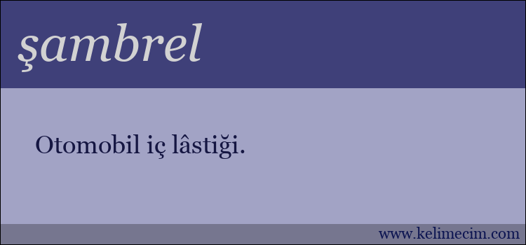 şambrel kelimesinin anlamı ne demek?