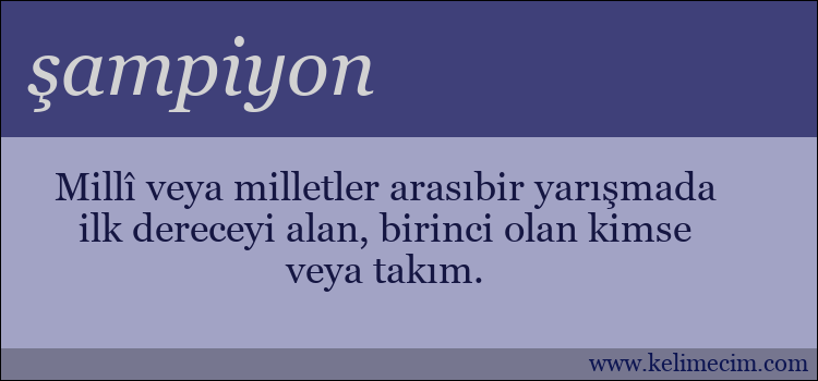 şampiyon kelimesinin anlamı ne demek?