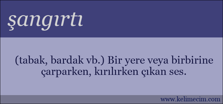 şangırtı kelimesinin anlamı ne demek?