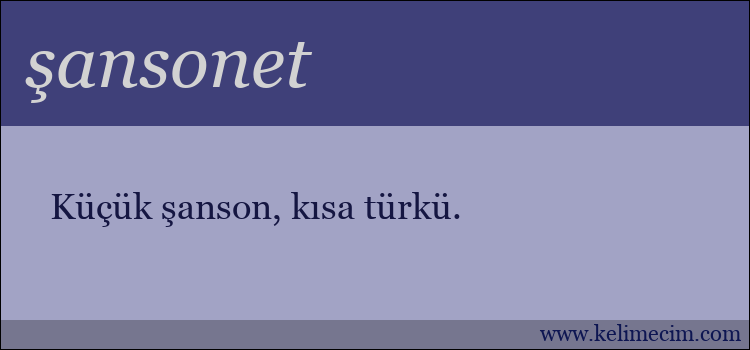 şansonet kelimesinin anlamı ne demek?