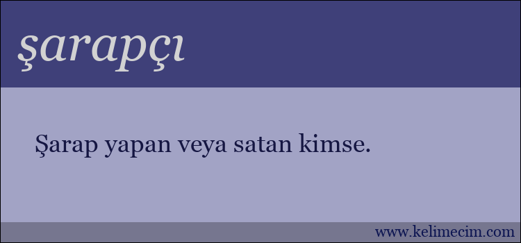 şarapçı kelimesinin anlamı ne demek?