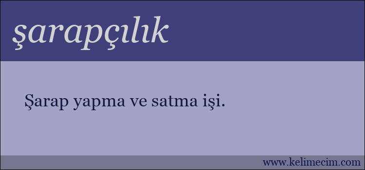 şarapçılık kelimesinin anlamı ne demek?