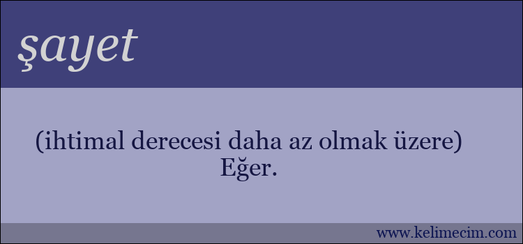 şayet kelimesinin anlamı ne demek?