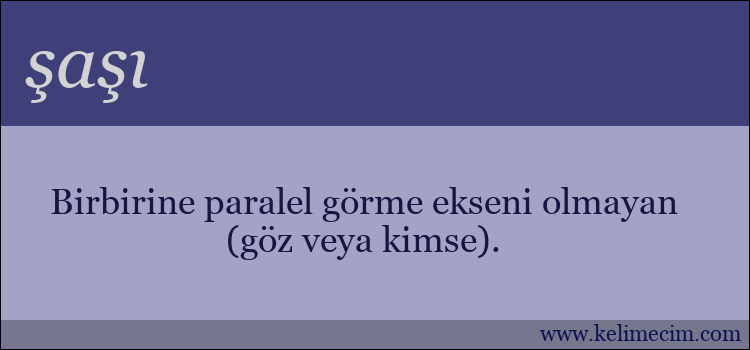 şaşı kelimesinin anlamı ne demek?