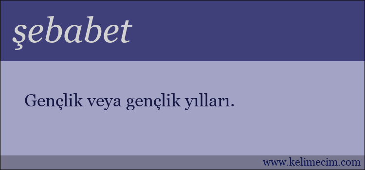 şebabet kelimesinin anlamı ne demek?