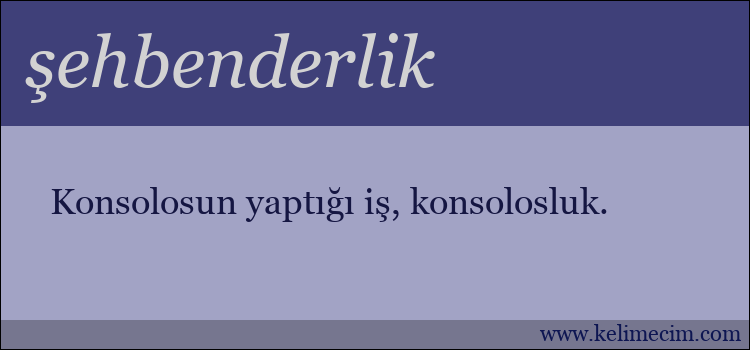 şehbenderlik kelimesinin anlamı ne demek?