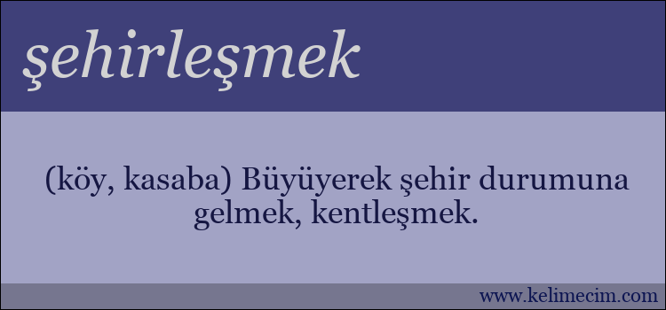 şehirleşmek kelimesinin anlamı ne demek?