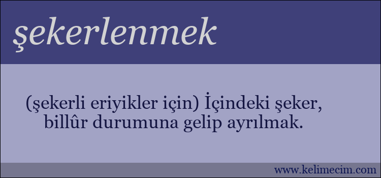 şekerlenmek kelimesinin anlamı ne demek?