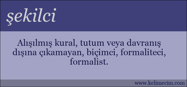 şekilci kelimesinin anlamı ne demek?