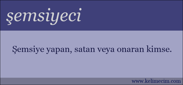 şemsiyeci kelimesinin anlamı ne demek?