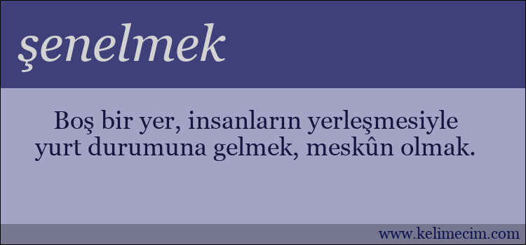 şenelmek kelimesinin anlamı ne demek?