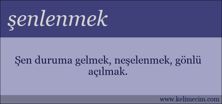 şenlenmek kelimesinin anlamı ne demek?