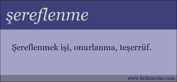 şereflenme kelimesinin anlamı ne demek?