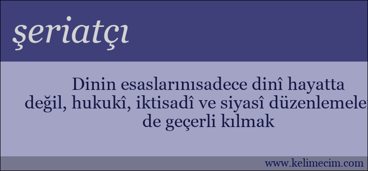 şeriatçı kelimesinin anlamı ne demek?