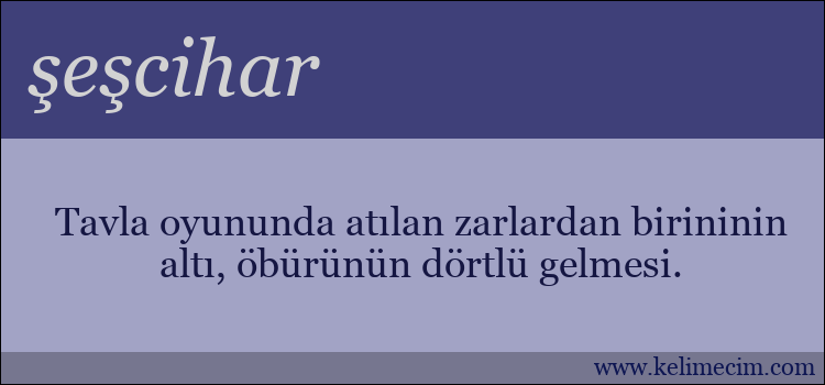 şeşcihar kelimesinin anlamı ne demek?