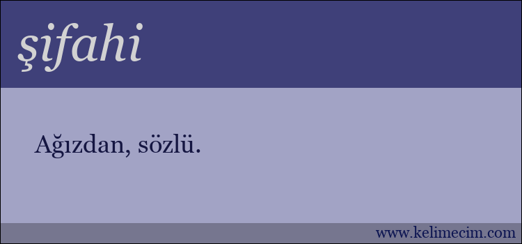 şifahi kelimesinin anlamı ne demek?