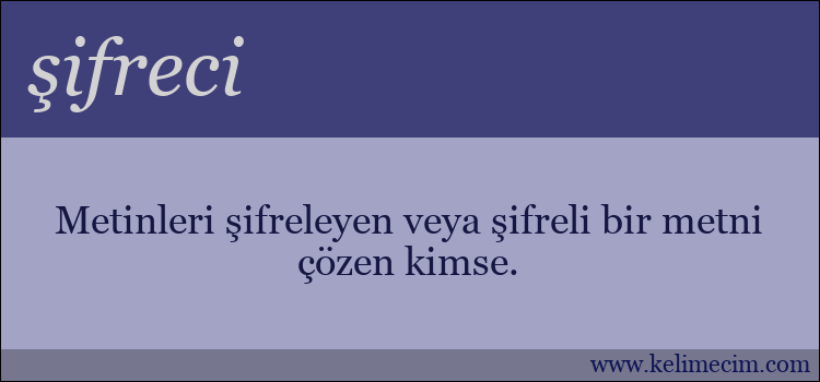 şifreci kelimesinin anlamı ne demek?