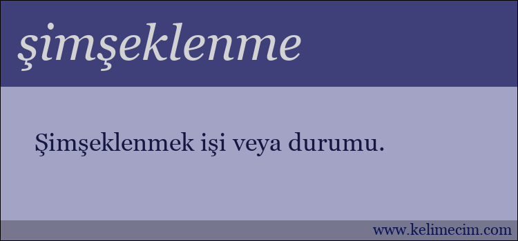 şimşeklenme kelimesinin anlamı ne demek?