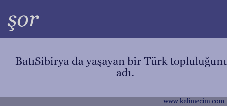 şor kelimesinin anlamı ne demek?