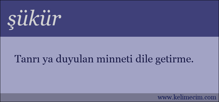 şükür kelimesinin anlamı ne demek?